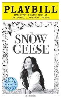 The Snow Geese Limited Edition Official Opening Night Playbill 